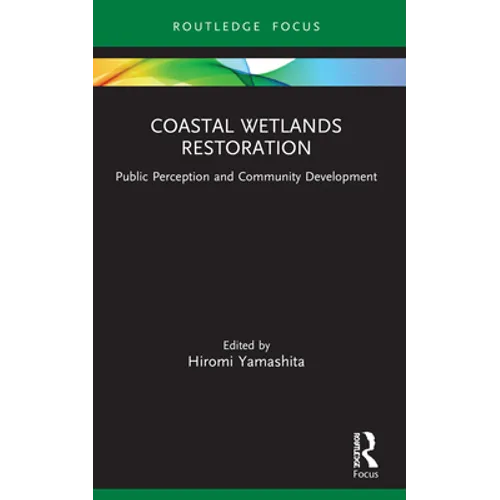 Coastal Wetlands Restoration: Public Perception and Community Development