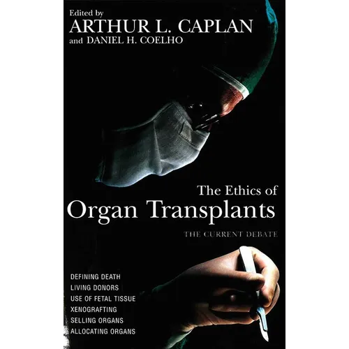 The Ethics of Organ Transplants