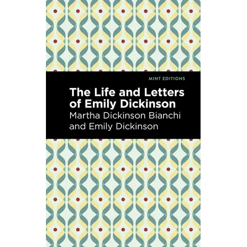 Life and Letters of Emily Dickinson