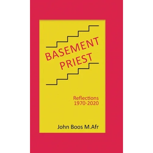 Basement Priest: Reflections 1970-2020
