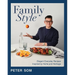 Family Style: Elegant Everyday Recipes Inspired by Home and Heritage