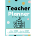 Teacher Planner - Elementary & Primary School Teachers: Lesson Planner & Diary for Teachers 2020 - 2021 (July through June) Lesson Planning for Educat