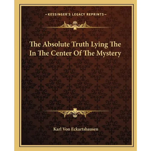 The Absolute Truth Lying The In The Center Of The Mystery