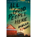 All Good People Here