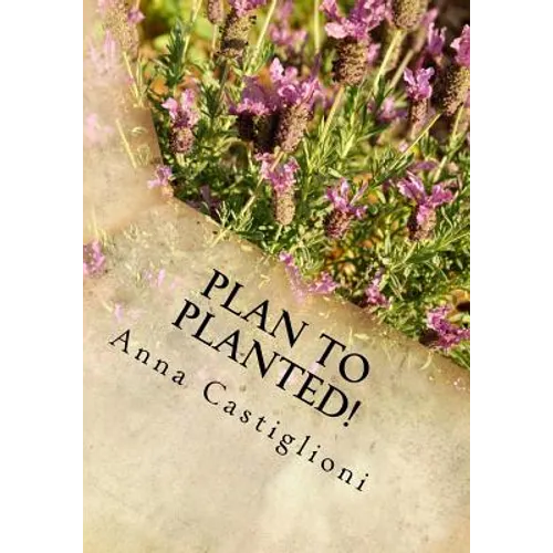 Plan to PLANTed!: Landscaping Your Home in Southern California