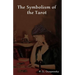 The Symbolism of the Tarot