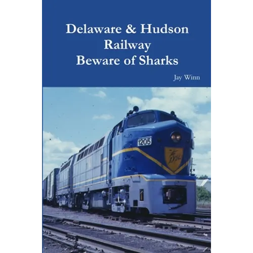Delaware & Hudson Railway Beware of Sharks