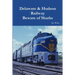 Delaware & Hudson Railway Beware of Sharks