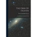 The Orbs Of Heaven: Or, The Planetary And Stellar Worlds