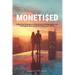 Moneti$ed: Mastering the Modern Dating Market, Building Legacy, and Leveraging Life for maximum Power and Purpose.
