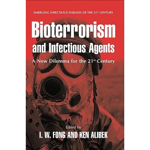 Bioterrorism and Infectious Agents: A New Dilemma for the 21st Century