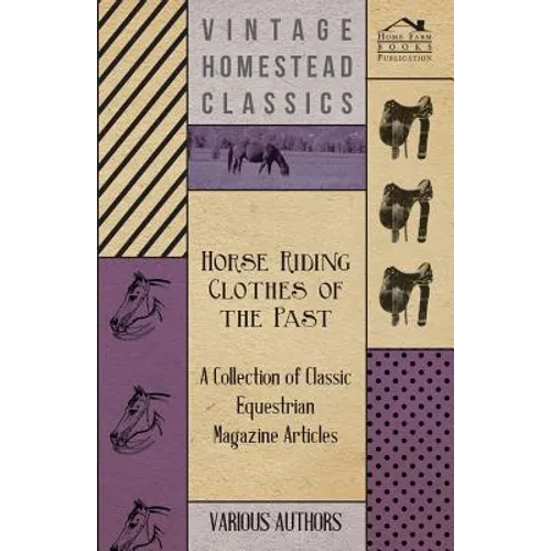 Horse Riding Clothes of the Past - A Collection of Classic Equestrian Magazine Articles