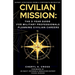 Civilian Mission: The 3-Year Guide for Military Professionals Planning Civilian Careers
