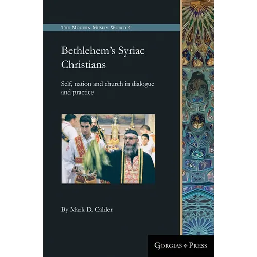 Bethlehem's Syriac Christians: Self, nation and church in dialogue and practice