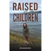 Raised by Children