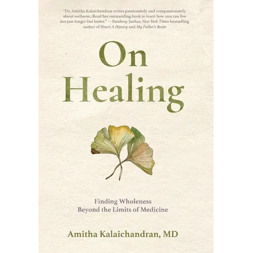 On Healing: Finding Wholeness Beyond the Limits of Medicine