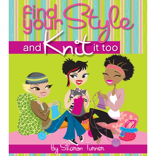 Find Your Style and Knit It Too