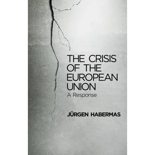 The Crisis of the European Union: A Response
