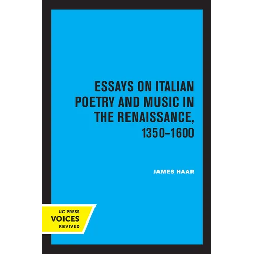 Essays on Italian Poetry and Music in the Renaissance, 1350-1600: Volume 5