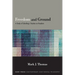 Freedom and Ground: A Study of Schelling's Treatise on Freedom