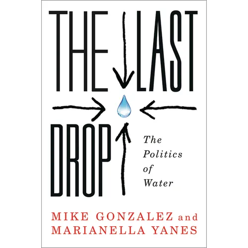 The Last Drop: The Politics of Water