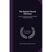 The Baptist Church Directory: A Guide to the Doctrines and Practices of Baptist Churches