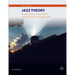 Jazz Theory - Contemporary Improvisation, Transcription and Composition