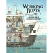 Working Boats: An Inside Look at Ten Amazing Watercraft