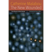 The New Wounded: From Neurosis to Brain Damage