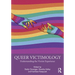 Queer Victimology: Understanding the Victim Experience