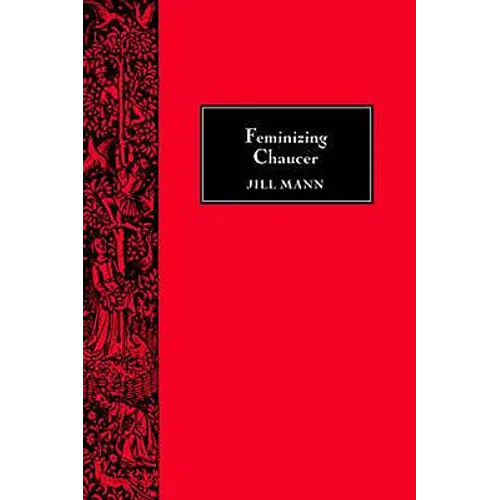 Feminizing Chaucer