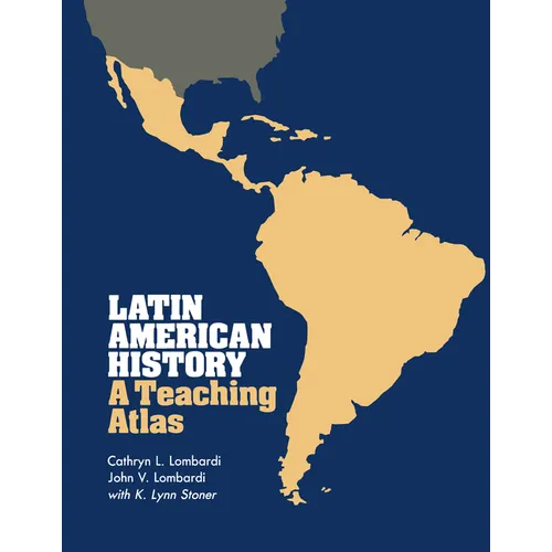 Latin American History: A Teaching Atlas