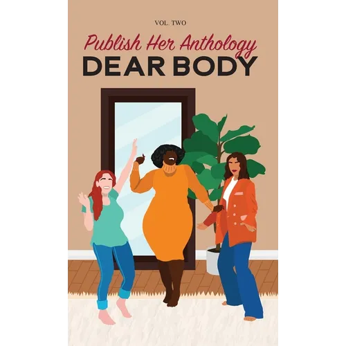 Publish Her Anthology: Dear Body