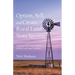 Option, Sell, and Create Rural Land Note Income: A Question and Answer Analysis of Rural Land Owner Financing