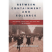 Between Containment and Rollback: The United States and the Cold War in Germany