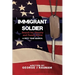 Immigrant Soldier: Search for Identity and Family roots. A fifty year search.