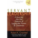 Servant Leadership [25th Anniversary Edition]: A Journey Into the Nature of Legitimate Power and Greatness