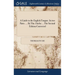 A Guide to the English Tongue. In two Parts. ... By Tho. Dyche ... The Second Edition Corrected