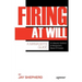 Firing at Will: A Manager's Guide