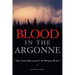 Blood in the Argonne: The Lost Battalion of World War I Volume 8