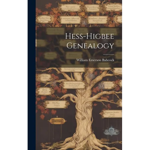 Hess-Higbee Genealogy