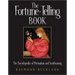 The Fortune-Telling Book: The Encyclopedia of Divination and Soothsaying