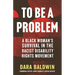To Be a Problem: A Black Woman's Survival in the Racist Disability Rights Movement