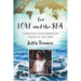 For Love and the Sea: A memoir of extraordinary travel in the 1960s