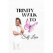 Trinity Walk To Self Love