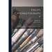 Field's Chromatography: a Treatise on Colours and Pigments for the Use of Artists