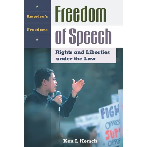 Freedom of Speech: Rights and Liberties Under the Law