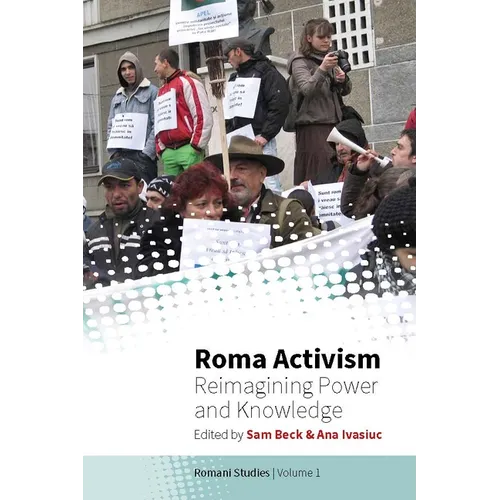 Roma Activism: Reimagining Power and Knowledge