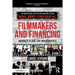 Filmmakers and Financing: Business Plans for Independents