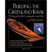 Building the Greenland Kayak: A Manual for Its Contruction and Use